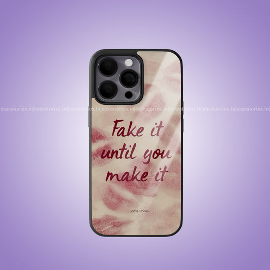 Fake It Till You Make It Premium Glossy Phone Case