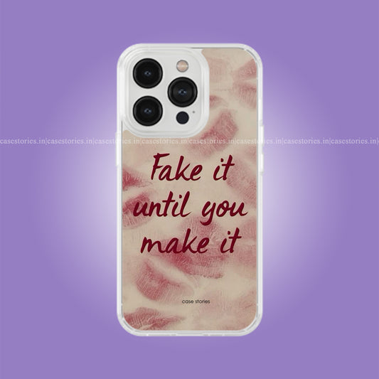Fake It Till You Make It Soft Case