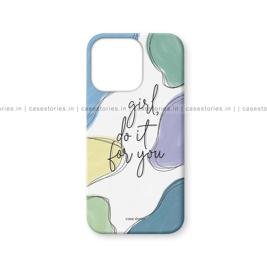 Girl Do It For You Aesthetic Quote Mobile Cover