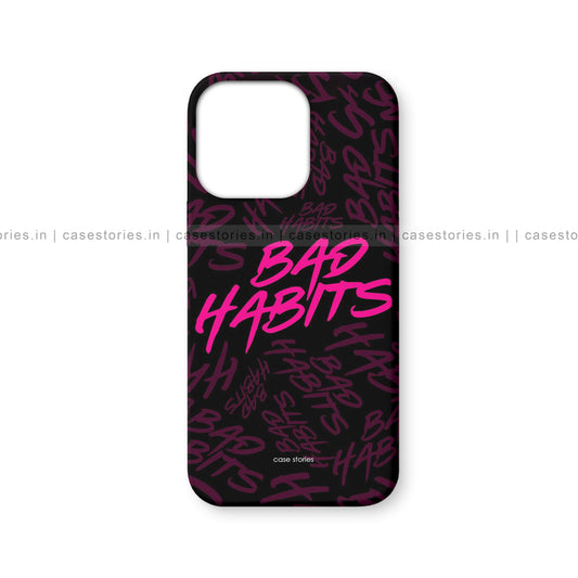 Bad Habits Mobile Cover