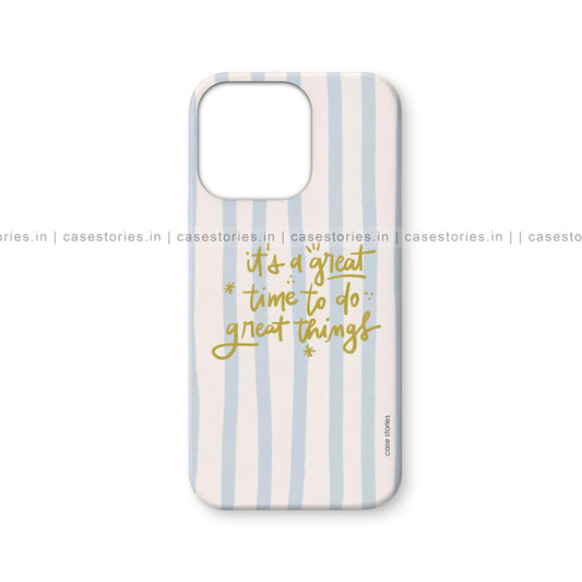Great Time For Great Things Mobile Cover